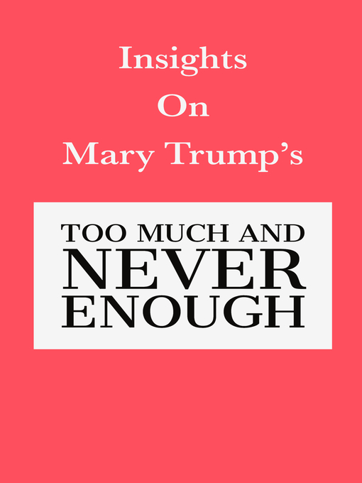 Title details for Insights on Mary Trump's Too Much and Never Enough by Swift Reads - Available